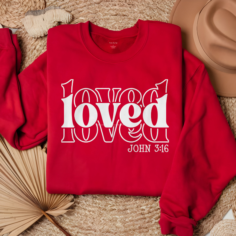 LOVED LOVED LOVED John 3:16 Valentine | Christian Women Valentine Sweatshirt