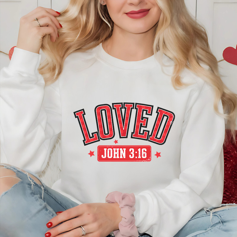 LOVED John 3:16 | Women Christian Valentine Sweatshirt