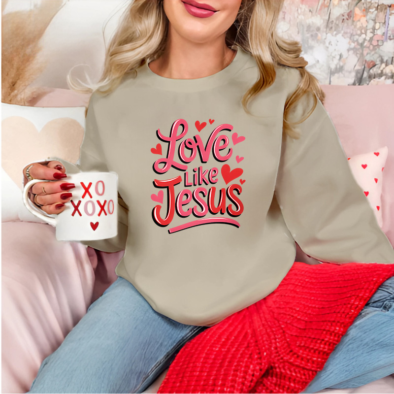 Love Like Jesus | Women Christian Valentine Sweatshirt