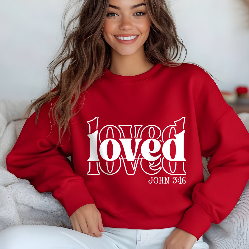 LOVED LOVED LOVED John 3:16 Valentine | Christian Women Valentine Sweatshirt