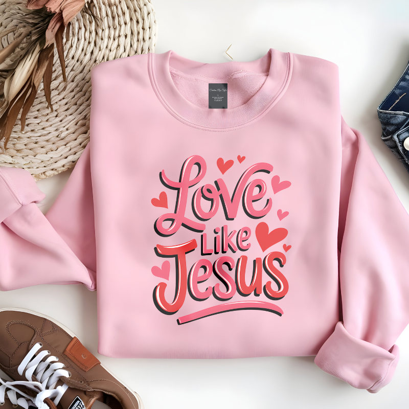 Love Like Jesus | Women Christian Valentine Sweatshirt