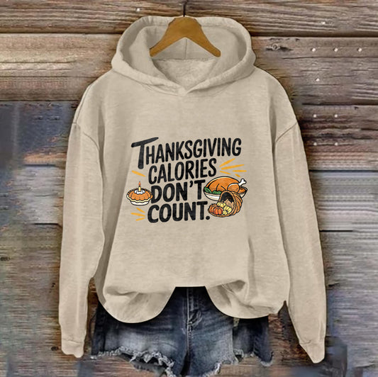 THANKSGIVING CALORIES DON'T COUNT | Women's Thanksgiving Hoodie